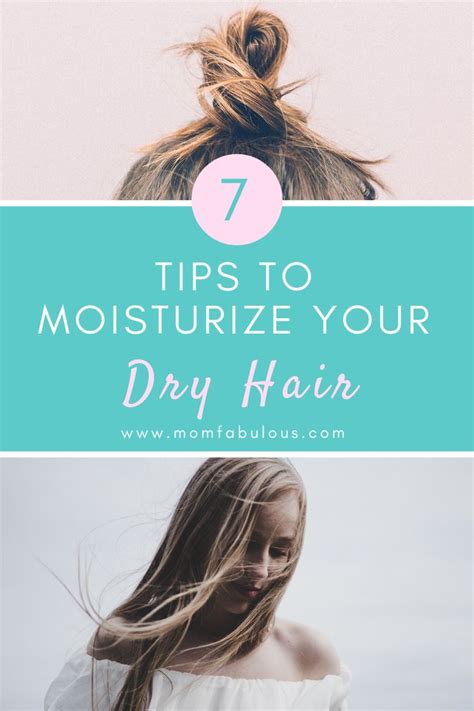 7 Tips For Moisturizing Your Dry Hair Beauty Tips And Tricks For Moms Dry Hair Cute