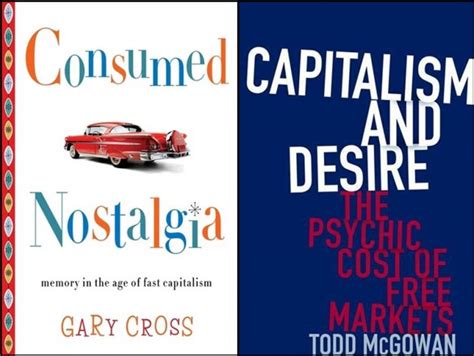 Gary Cross On The 5 Characteristics Of Consumed Nostalgia Columbia