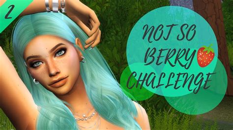 The Sims 4 Not So Berry Challenge🍓 Part 2 Making Friends👭 Mint