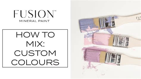 How To Create Custom Colours Fusion Mineral Paint Youtube
