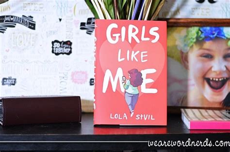Girls Like Me By Lola Stvil • We Are Word Nerds