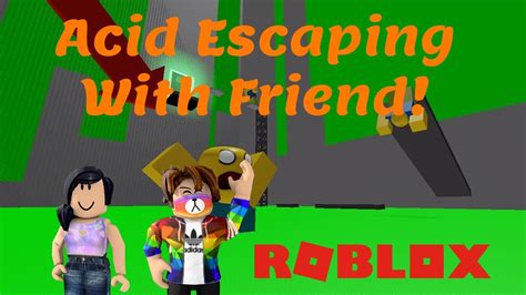 Playing Acid Escape With Friend Roblox Acid Escape Youtube