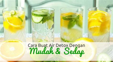 Maybe you would like to learn more about one of these? 11 Resepi Air Detox Untuk Buang Toksin, Kurangkan Berat ...