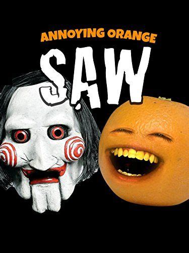 Annoying Orange Saw Ov Annoying Orange Ov