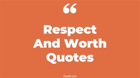 The 2 Respect And Worth Quotes Page 2 ↑quotlr↑