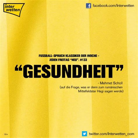 Die besten weisheiten, sprüche und zitate aller zeiten aus der fussballwelt. Fußball-Spruch Klassiker der Woche. #133 "Gesundheit ...