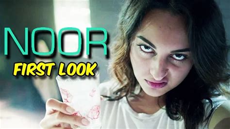 Noor Movie Teaser Sonakshi Sinha First Look Video Dailymotion
