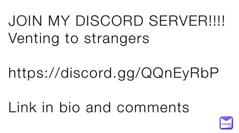 Join My Discord Server Venting To Strangers Discordgg