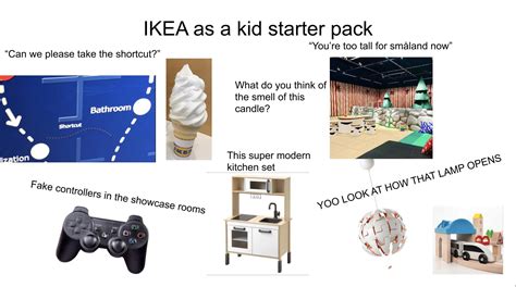 Ikea As A Kid Starter Pack Rstarterpacks
