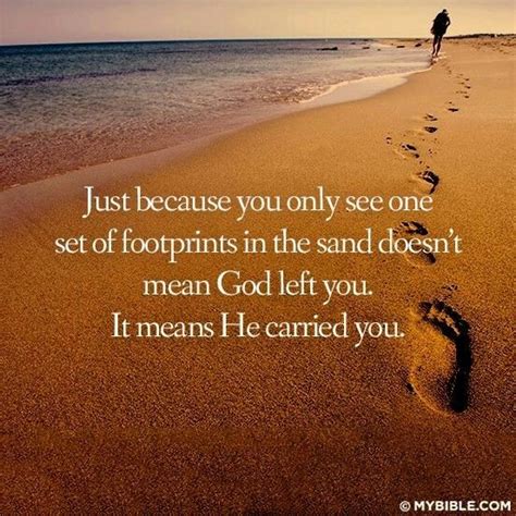 Just Because You Only See One Set Of Footprints In The Sand Doesnt