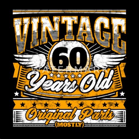 I love gifts ideas for 60 year old man that are useful or help solve a problem turning 60 may bring. Funny 60th Birthday Shirt: Vintage 60 Years Old Men's ...