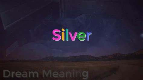 Dream About Silver Dream Meanings Dream Interpretations Youtube