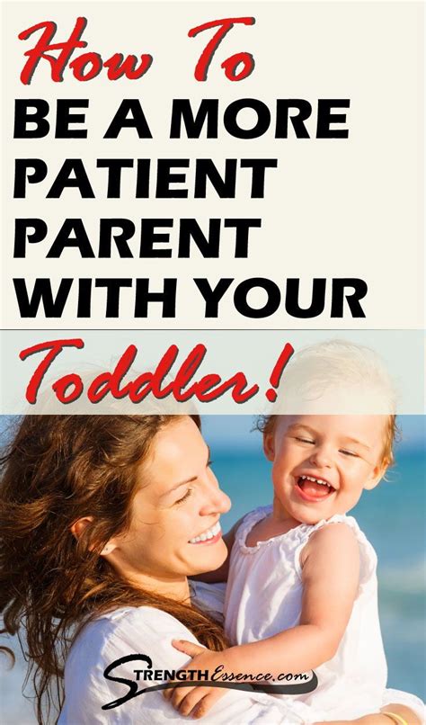 7 Ways To Be A More Loving Patient Parent Toddlers Diy