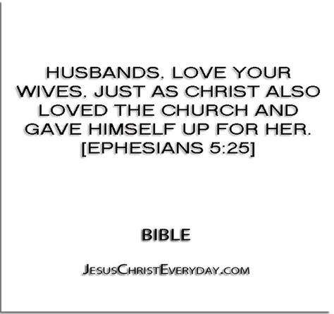Husbands Love Your Wives Just As Christ Also Loved The Church And