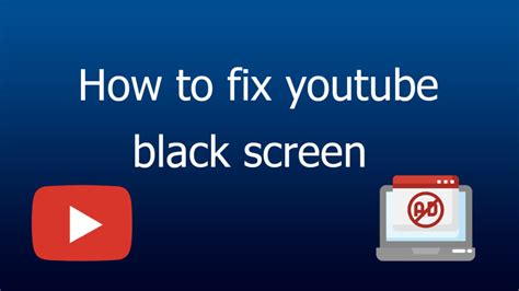 How To Fix Your Youtube Black Screen Tricky Enough