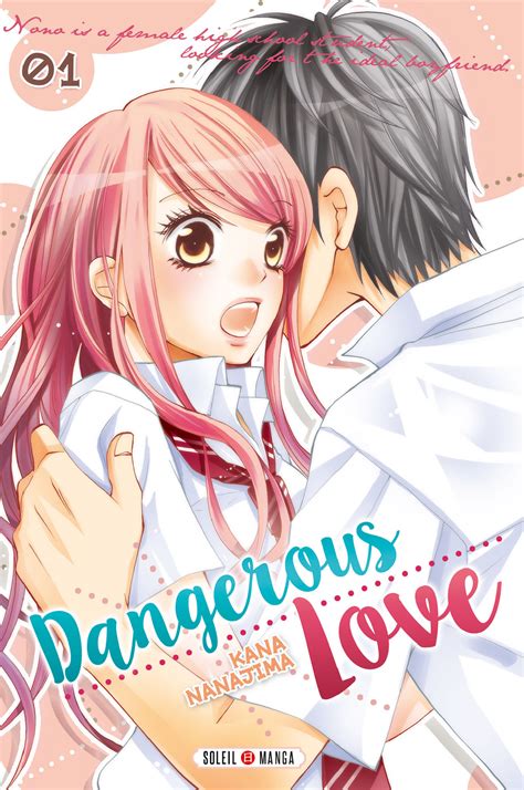 Dangerous Love T1 Nanajima Soleil Manga 699€ Bulle Dencre L