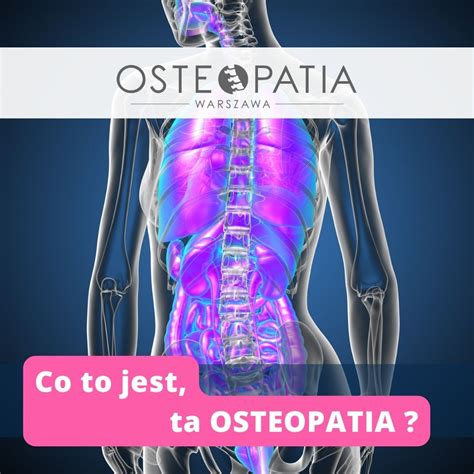 Osteopatia Co To Jest Osteopatia Warszawa