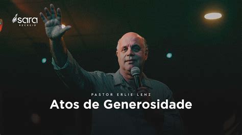 ATOS DE GENEROSIDADE 28 11 21 Pr Erlie Lenz YouTube