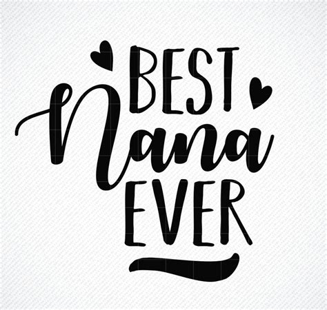 Best Nana Ever Svg Best Nana Svg Best Nana Ever Png Etsy Australia