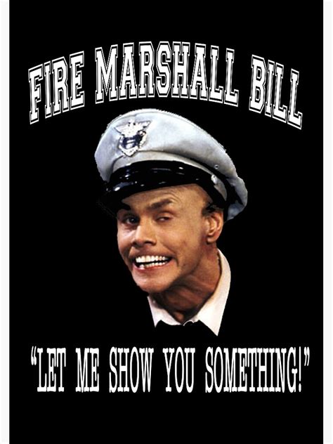 Fire Marshall Bill Let Me Show You Something Poster By Television