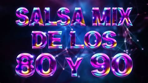 Salsa Mix De Los 80 Y 90 Salsa Mix Para Bailar Grupo Niche Fruko
