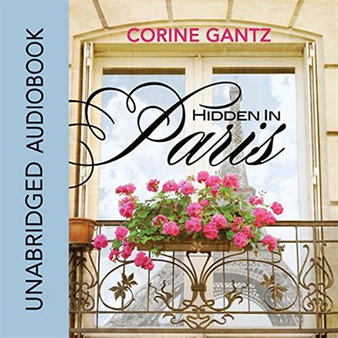 Hidden In Paris Audible Audio Edition Corine Gantz Phe Caplan Carpenter Hill