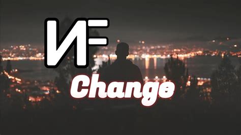 Nf Change Lyrics Youtube