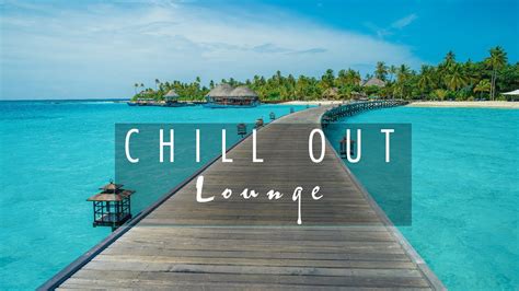 Ambient Chillout Lounge Relaxing Music 2022 🌴 Essential Relax Session