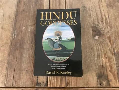 Hindu Goddesses Visions Of Divine Feminine In Hindu By David Kinsley