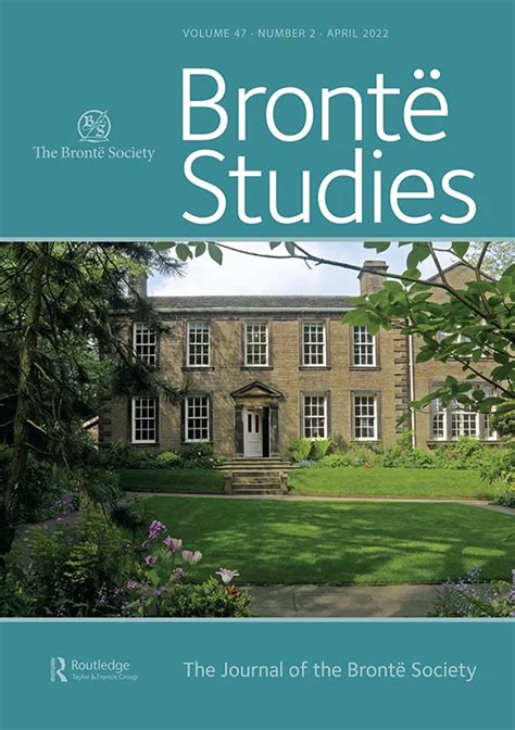 Brontë Studies The Journal Of The Brontë Society April 2022 Volume