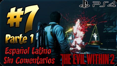 The Evil Within 2 Ps4 Walkthrough Guía En Español Latino Capitulo 7