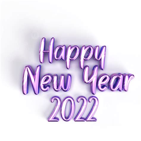 Feliz Año Nuevo 2022 3d Png Feliz Año Nuevo 2022 Año Nuevo 3d Png Y