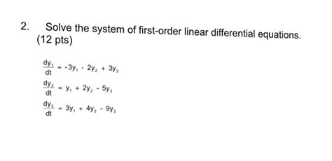 Solved Solve The System Of First Order Linear Differential