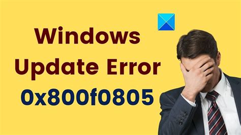 Fix Windows 10 Update Or Activation Error 0x800f0805 Youtube