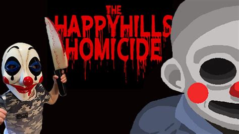 The Happy Hills Homicide Lets Play Youtube