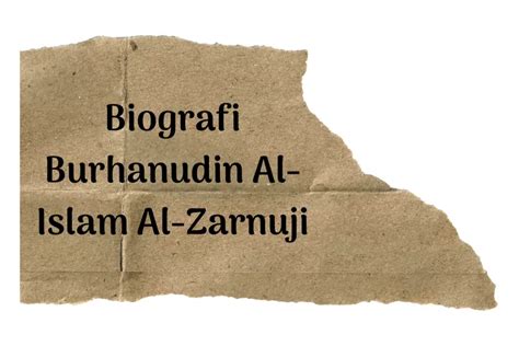 Biografi Singkat Syekh Al Zarnuji Pengarang Kitab Talim Al Mutaalim