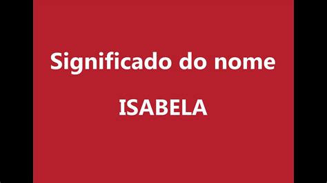 Significado Do Nome ISABELA YouTube