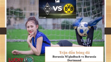 Borussia dortmund video highlights are collected in the media tab for the most. Tỷ lệ kèo Borussia M'gladbach vs Borussia Dortmund - 8/3/2020 - Lucky88 - YouTube