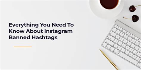 the complete list of banned hashtags instagram marketing tips social media infographic