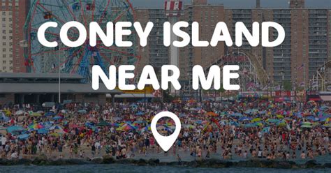 Find your favorite food and enjoy your meal. CONEY ISLAND NEAR ME - Points Near Me