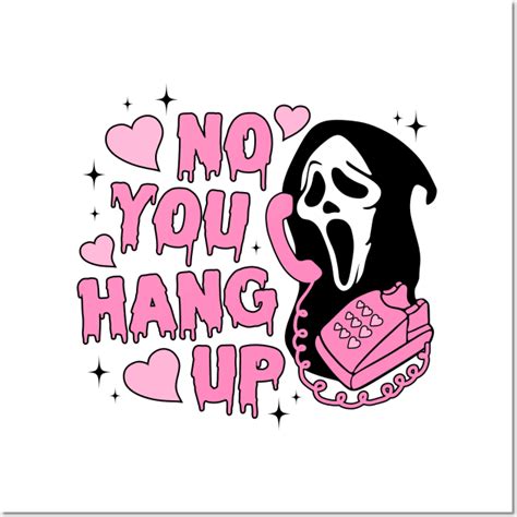 No You Hang Up Scream Halloween Posters And Art Prints TeePublic