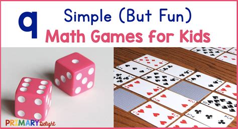 9 Simple But Fun Math Games For Kids Primary Delight