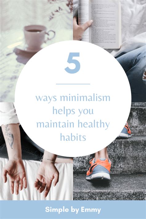 5 Ways Minimalism Helps You Maintain Healthy Habits Simple By Emmy