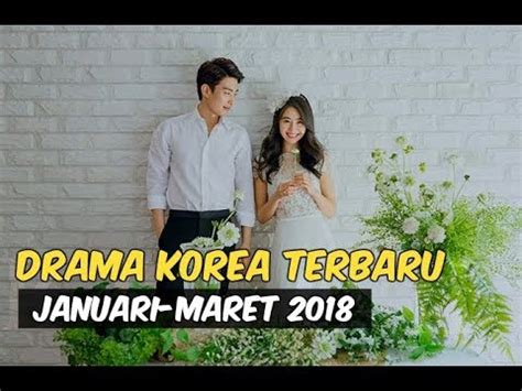 22 drama korea terbaru tayang november desember 2018. 12 Drama Korea Terbaru dan Terbaik Selama Januari-Maret ...