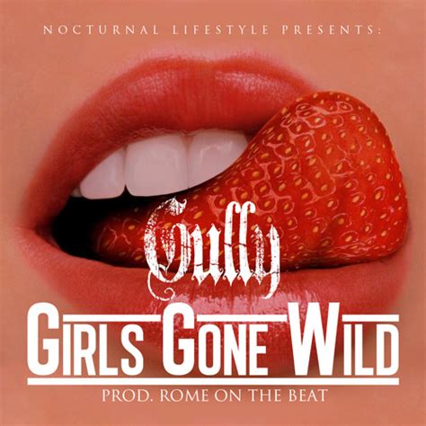 Stream Gully Girls Gone Wild Prod Rome On The Beat By Gullytoocool Listen Online For Free