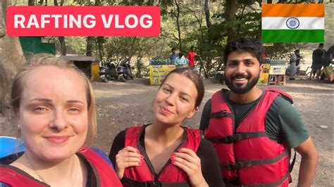 Taking My Foreigner Friend To Rishikesh For Rafting Uttarakhand Vlog Indian European Couple