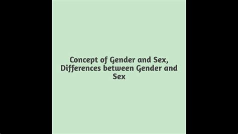 Revision Concept Of Gender And Sex Differences Between Gender And
