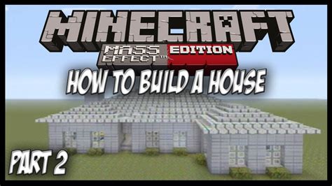 Minecraft Xbox 360 Mass Effect Edition How To Build A House Part 2