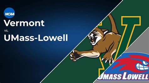 How To Stream The Vermont Vs Umass Lowell Game Live America East