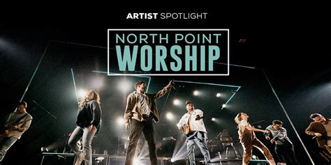 Artist Spotlight North Point Worship Air1 Worship Music